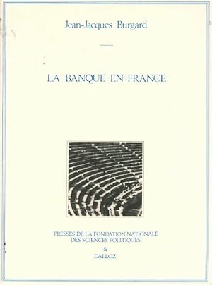La banque en France - J.-J. Burgard
