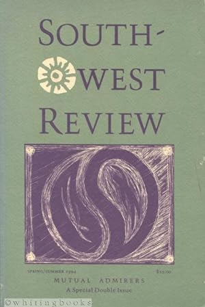 Southwest Review Spring/Summer 1994 - Mutual Admirers: New and Familiar Voices in American Writin...