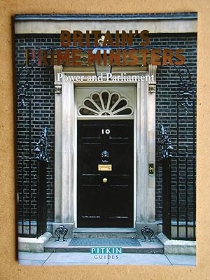 Britain's Prime Ministers: Power and Parliament.