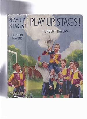 Play Up, Stags! -by Herbert Hayens ( Soccer / Football / School Team Cover Art )