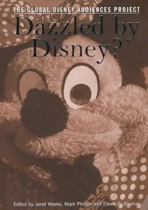 Dazzled by Disney?: The Global Disney Audiences Project (Studies in Communication and Society)
