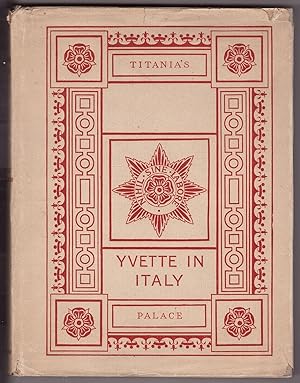 Yvette in Italy and Titania's palace