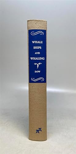 Whale Ships and Whaling: A Pictorial History of Whaling during Three Centuries, with an Account o...