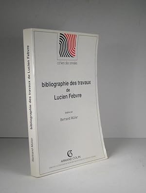 Bibliographie des travaux de Lucien Febvre