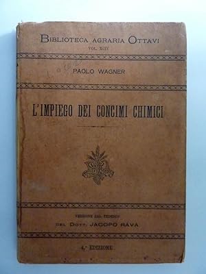 Biblioteca Agraria Ottavi L 'IMPIEGO DEI CONCIMI CHIMICI Versione dal Tedesco del Dott. JACOPO RA...