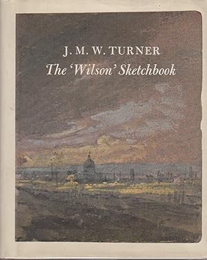 J.M.W.Turner: The Wilson Sketchbook