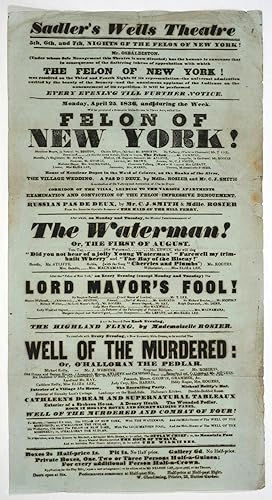 "Felon of New York!" Sadler's Wells Theatre April 25, 1836. Playbill