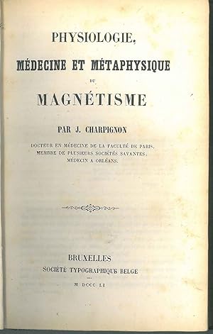 Physiologie médicine et mètaphisique du magnétisme