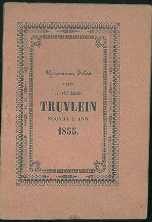 Usservaziòn Zelèst fatti dal vèir duttòur Truvléin souvra l'ann 1855 dov s'védd al far dla Louna ...