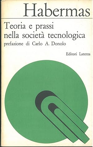 Teoria e prassi nella società tecnologica. Prefazione e traduzione a cura di Carlo A. Donolo