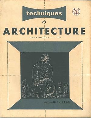 Techniques et Architecture. Revue Mensuelle n. 7-8. Actualité 1948