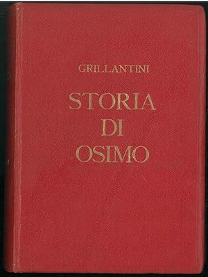 Storia di Osimo Vetus Auximon. 2 voll. in 1. Vol I: dagli inizi al 1800, Vol II: dal 1800 al 1946