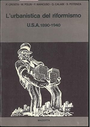 L' urbanistica del riformismo. U.S.A 1890-1940