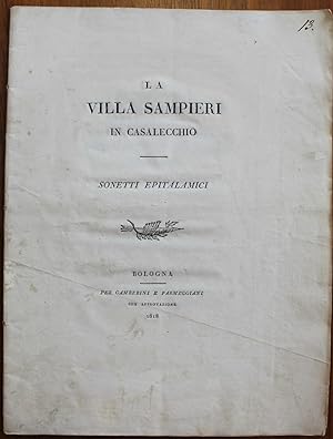 La Villa Sampieri in Casalecchio sonetti epitalamici. Al Signor Marchese Francesco Giovanni Sampi...