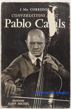 Conversations avec Pablo Casals Souvenirs et opinions d'un musicien