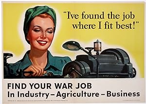 I've Found the Job Where I Fit Best. Find Your War Job in Industry - Agriculture - Business
