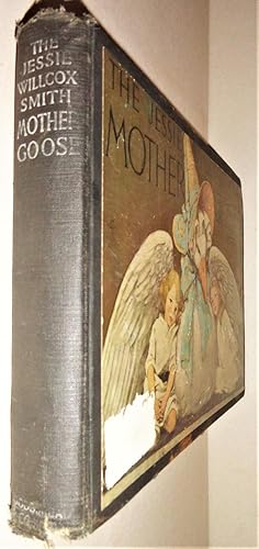 The Jessie Willcox Smith Mother Goose A Careful and Full Selection of the Rhymes