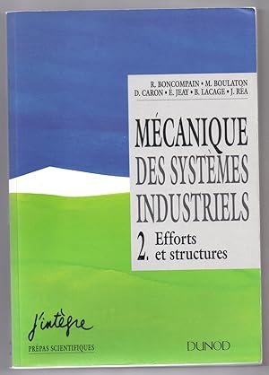 Mécanique des Systèmes Industriels : 2. Efforts et Structures
