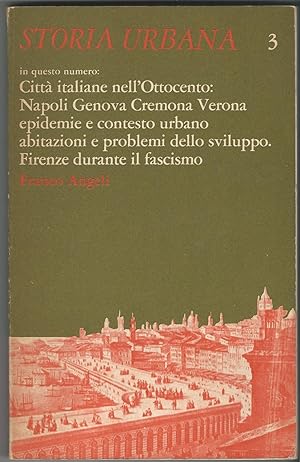 STORIA URBANA. N 3 luglio 1977. Città italiane nell'Ottocento: Napoli Genova Cremona Verona. Epid...