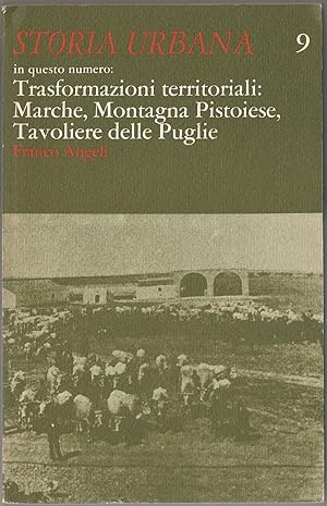 STORIA URBANA. N 9 settembre/dicembre 1979. Trasformazioni territoriali: Marche, Montagna Pistoie...