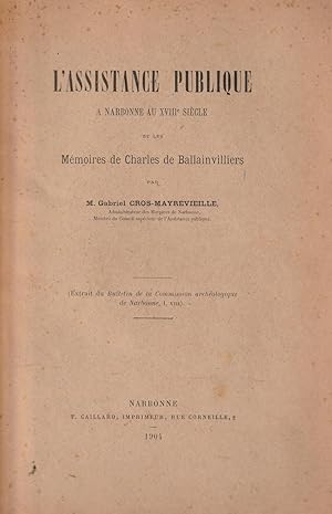 L'assistance Publique à Narbonne Au XVIIIè Siècle et Les Mémoires De Charles De Ballainvilliers