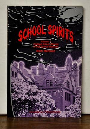 School Spirits. Volume 1: College Ghost Stories of the East & Midwest