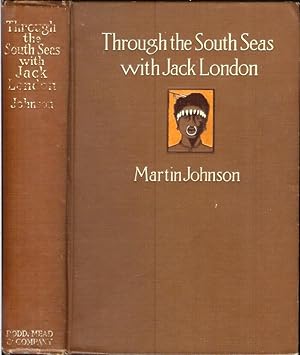 THROUGH THE SOUTH SEAS WITH JACK LONDON (Inscribed and signed by author).