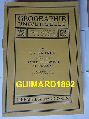 Géographie universelle tome 6 la France 2e partie La France économique 2e volume