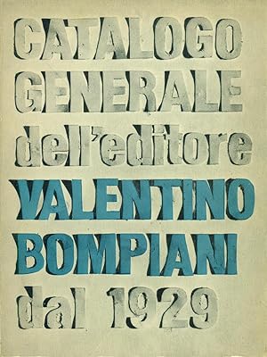 Catalogo generale dell'editore Valentino Bompiani dal 1929