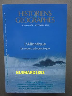 Historiens et géographes n°363 août-septembre 1998 L'Atlantique. Un regard géographique