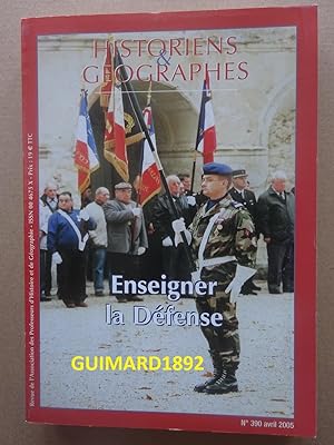 Historiens et géographes n°390 avril 2005 Enseigner la Défense