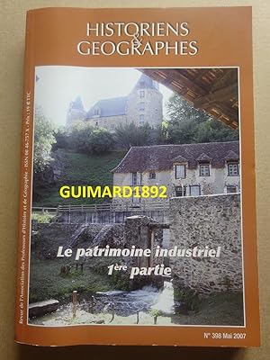 Historiens et géographes n°398 mai 2007 Le patrimoine industriel 1re partie