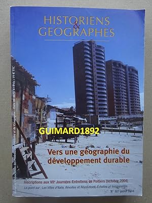 Historiens et géographes n°387 Juillet 2004 Vers une géographie du développement durable