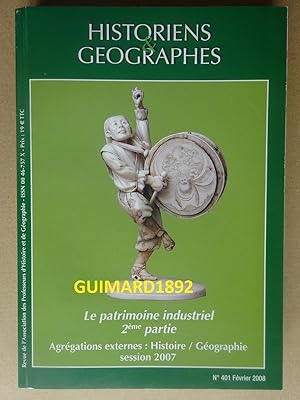 Historiens et géographes n°401 février 2008 Le patrimoine industriel 2e partie