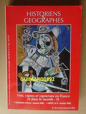 Historiens et géographes n°404 octobre-novembre 2008 Vins, vignes et vignerons en France et dans ...