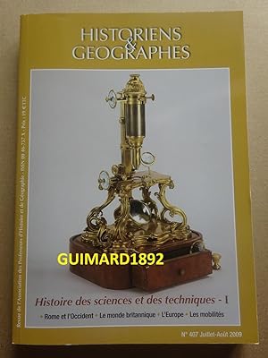 Historiens et géographes n°407 Juillet-août 2009 Histoire des sciences et des techniques I