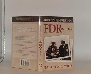 A Diminished President: FDR in 1944