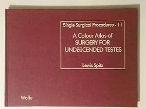 A Color Colour Atlas Of Surgery For Undescended Testes - Single Surgical Procedures Number No. # ...