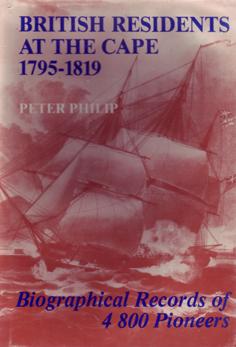 British Residents at the Cape 1795-1819: Biographical Records of 4800 Pioneers