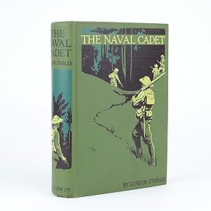 THE NAVAL CADET A Story of Adventure on Land and Sea