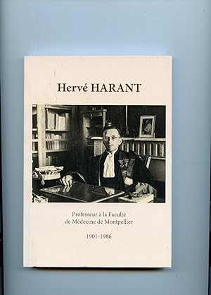 Recueil en hommage à Hervé HARANT ,Professeur à la Faculté de Médecine de Montpellier 1901 - 1986...