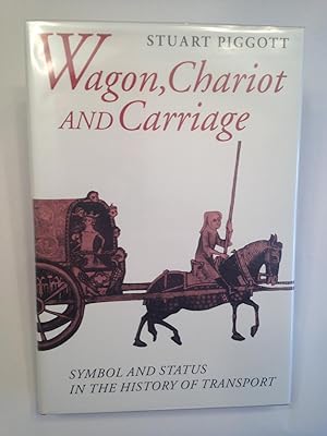 Wagon, Chariot, and Carriage: Symbol and Status in the History of Transport