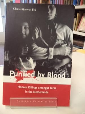 Purified by Blood: Honour Killings Amongst Turks in the Netherlands