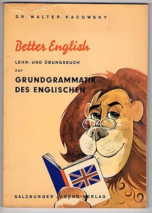 Better English: Lehr-Und Ubungsbuch Zur Grundgrammatik Des Englischen