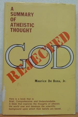 God rejected: A summary of atheistic thought