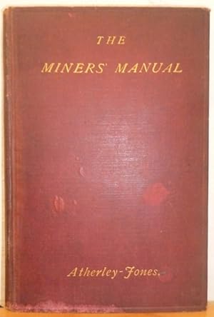 The Miners' Manual. A Legal Handy-Book For Employer And Employed
