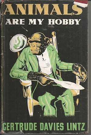 Animals Are My Hobby [First Edition copy]
