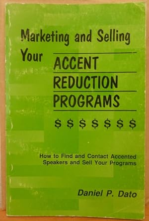 Marketing and selling your accent reduction programs: How to find and contact accented speakers a...
