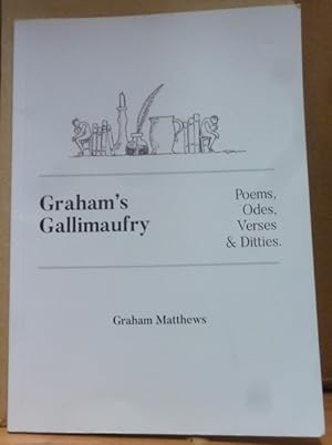 Graham's Gallimaufry: Poems, Odes, Verses & Ditties