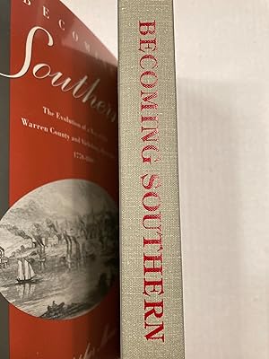 Becoming Southern: The Evolution of a Way of Life, Warren County and Vicksburg, Mississippi, 1770...